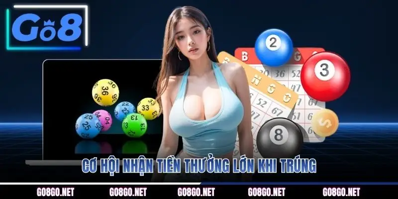 Cơ hội nhận tiền thưởng lớn khi trúng